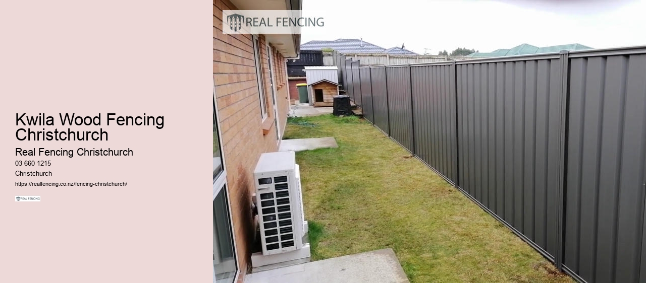 Kwila Wood Fencing Christchurch